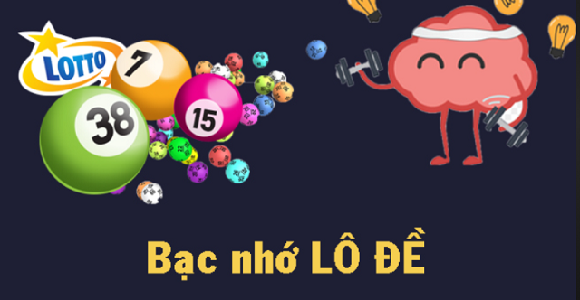 Lô đề bạc nhớ là gì? Lô đề bạc nhớ là gì?