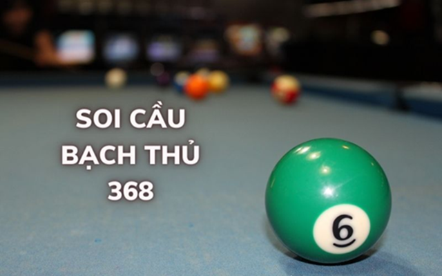Soi cầu 368 chạm đặc biệt và khái niệm chính xác nhất Soi cầu 368 chạm đặc biệt và khái niệm chính xác nhất