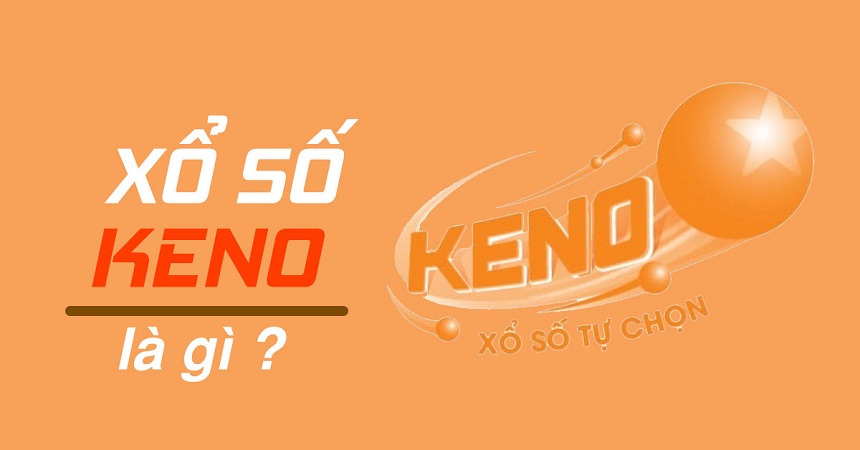 Keno Vietlott là gì? Keno Vietlott là gì?