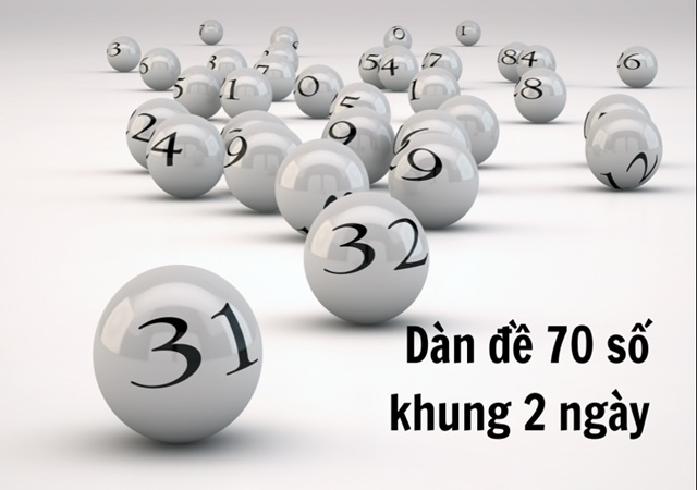 Ưu nhược điểm khi đánh dàn đề 70 số Ưu nhược điểm khi đánh dàn đề 70 số